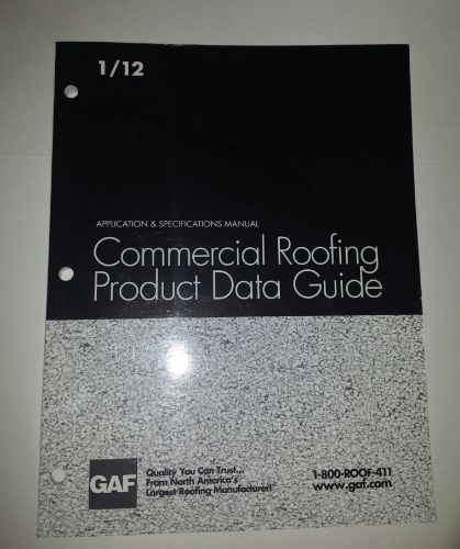 GAF Commercial ROOFING Product Data Guide 1/12, COMGN120B, 2012 GAF 1/12