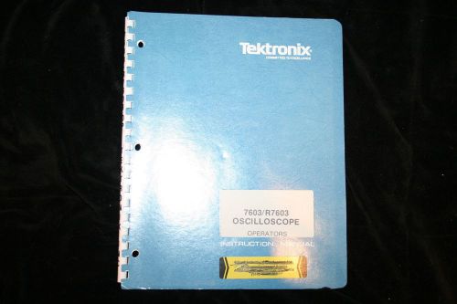 Tektronix Operators Instruction Manual 7603/R7603 Oscilloscope