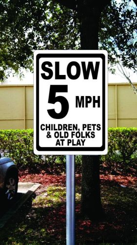 Slow 5 MPH Children Pets &amp; Old Folks at Play Sign. w/Options. For Safer Streets