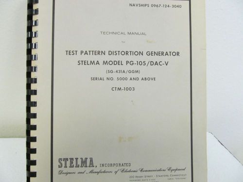 Stelma PG-105/DAC-V Test Pattern Distortion Generator..S/N 5000+ Tech. Manual