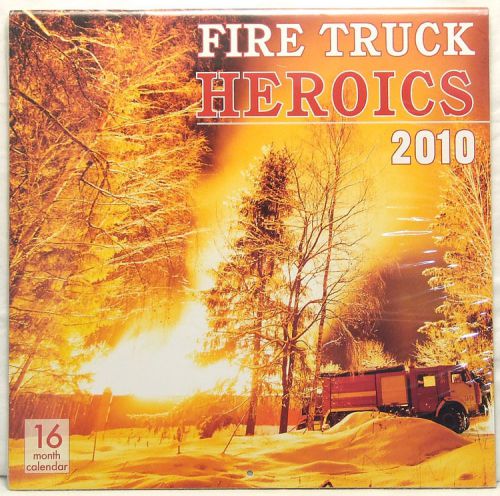 FIRE TRUCK HEROICS 2010 In Action Wall Calendar FREE SHIPPING fireman heroes