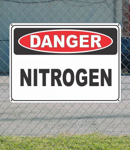 Danger nitrogen - osha safety sign 10&#034; x 14&#034; for sale