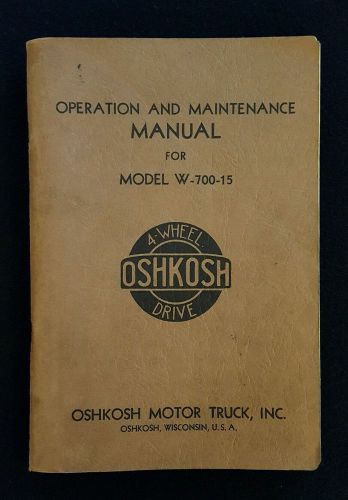 OSHKOSH Motor Truck 4 Wheel Drive Operation Maintenance Manual Model W-700-15