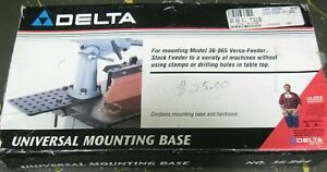 Delta universal mounting base for versa-feeder