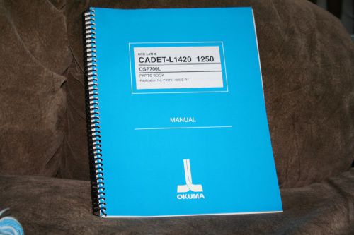 OKUMA CNC CADET-L1420 1250 OSP700L PARTS BOOK