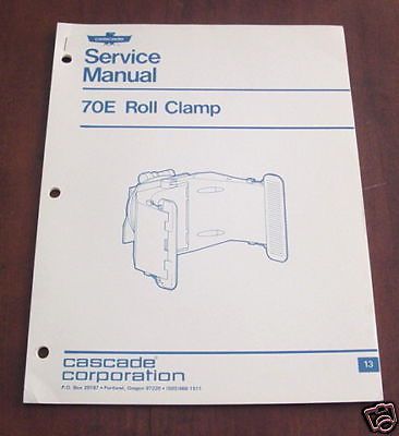 CASCADE INDUSTRIAL 70E PAPER ROLL CLAMP SERVICE MANUAL