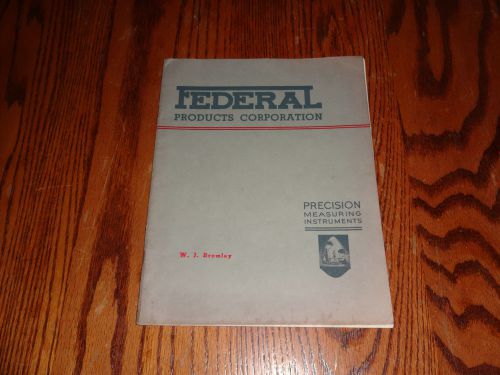 VINTAGE 1936 FEDERAL PRODUCTS CORPORATION PRECISION MEASURING CATALOG