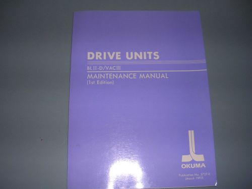 Okuma CNC  Drive Units BLII-D / VACIII Maintenance Manual 1st Edition, 3727-E