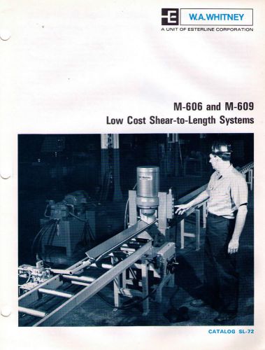 W.A. Whitney M-606 &amp; M-609 Shear-to-Lenght Systems Catalog