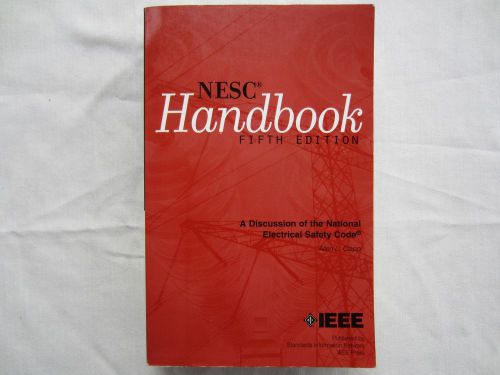 National Electrical Safety Code Handbook:  Fifth Edition IEEE Copyright