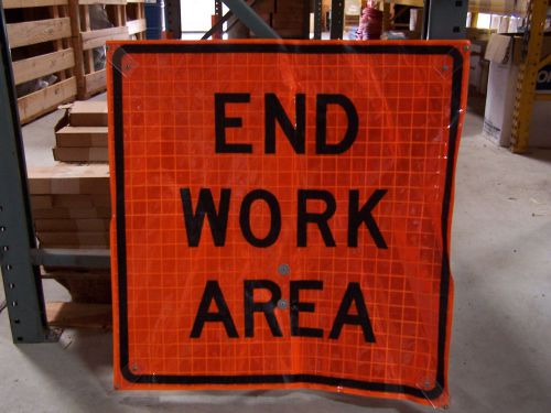 Reflective &#034;end work area&#034; sign 30&#034; x 30&#034; 250-01 for sale