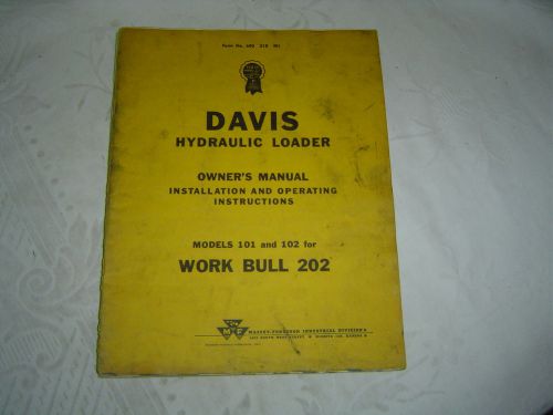 Massey Ferguson work bull MF 202 Davis hydraulic loader operator&#039;s manual