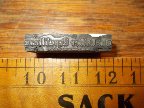 Vintage Wilber Rebublican Printing Plate Block Lead