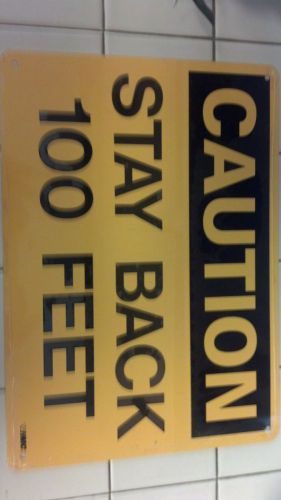 NMC CAUTION STAY BACK 100 FEET aluminum safety sign.  New