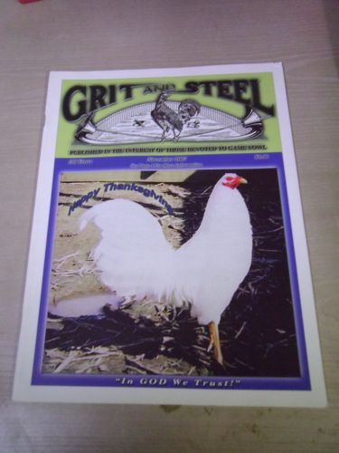 GRIT AND STEEL Gamecock Gamefowl Magazine - Out Of Print - RARE! Nov. 2007