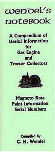 Wendel’s Notebook for Gas Engine &amp; Tractor Collectors – includes Serial Numbers!