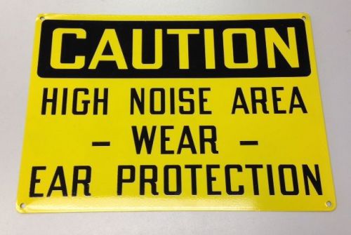 Caution High Noise Wear Ear Protection 10&#034; x 14&#034; Aluminum Sign (NEW) (5E3)