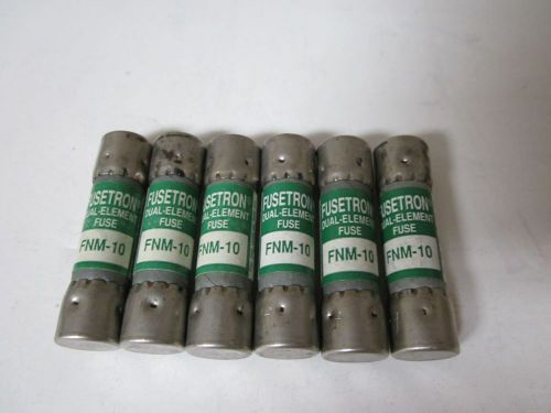 LOT OF 6 COOPER BUSSMANN FUSETRON FNM-10 FUSE NEW NO BOX FNM 10
