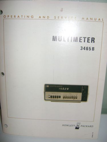 HEWLETT PACKARD(HP) MULTIMETER 3465B OPERATING &amp; SERVICE MANUAL
