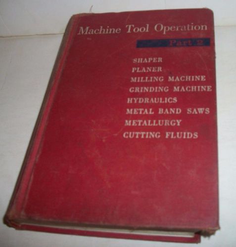 Vintage 1960 Machine Tool Operation Part 2 Shaper, Planer, Henry D. Burghardt
