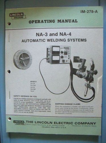 Lincoln Welder NA-3 NA-4 Automatic Welding Systems Operating Manual IM-278-A