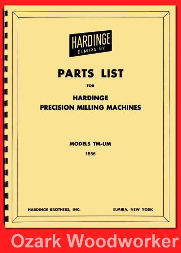 HARDINGE Milling Machine Models TM &amp; UM Parts Manual Below Serial #32273    1119