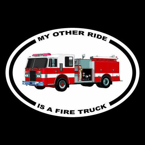 &#034;MY OTHER RIDE IS A FIRE TRUCK&#034; fireman BUMPER STICKER firefighter decal, engine