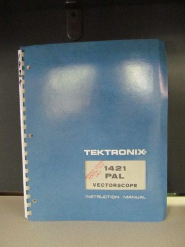 Tektronix 1421:  PAL Vectorscope Instruction Manual w/ Schematics