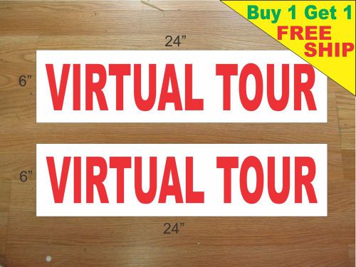 VIRTUAL TOUR 6&#034;x24&#034; REAL ESTATE RIDER SIGNS Buy 1 Get 1 FREE 2 Sided Plastic