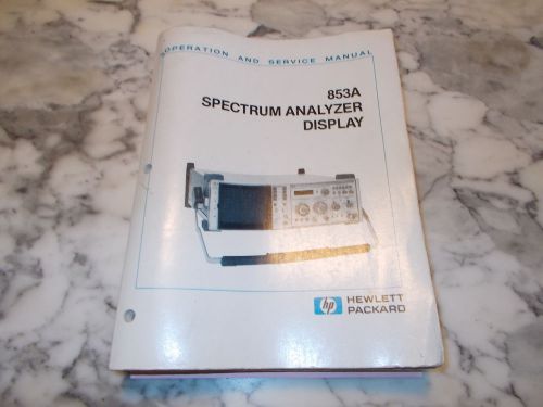 HP 853A SPECTRUM ANALYZER- OPERATION &amp; SERVICE MANUAL
