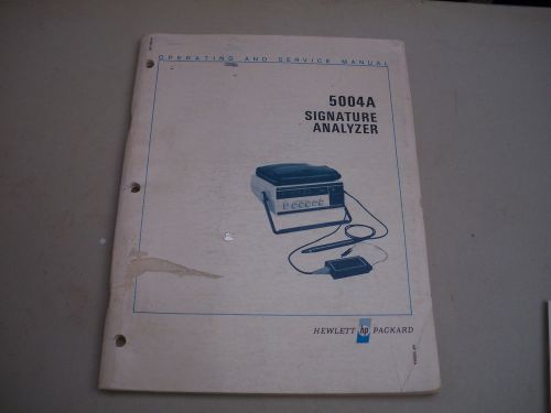 Original HP 5004A Signature Analyzer Opearting &amp; Service Manual, Hewlett Packard