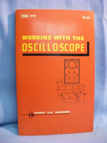 C850) 1980 Brochure – “WORKING WITH THE OSCILLOSCOPE”, Albert C.W. Saunders