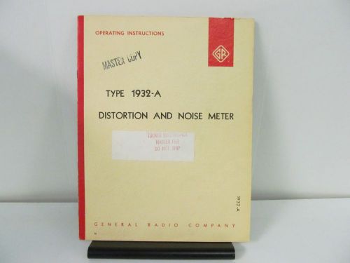 General Radio Model 1932-A Distortion &amp; Noise Meter Operating Instructions w/Sch