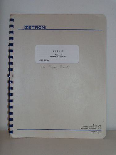 Zetron model 25 operators manual part no. 025-9025a for sale