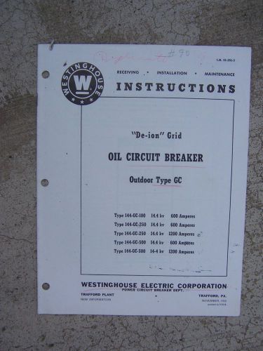 1959 westinghouse de-ion grid oil circuit breaker outdoor type gc manual  r for sale