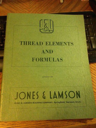 1959 THREAD ELEMENTS &amp; FORMULAS jONES &amp; LAMSON MACHINE COMPANY SPRINGFIELD VT