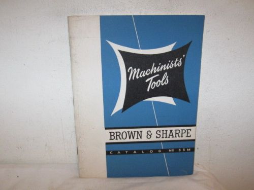Vintage 1952 Brown &amp; Sharpe Catalog No.35M Machinists&#039; Tools 96 Pages VFC