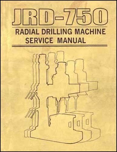 Jet JRD-750 Radial Drill Service And Parts Manual