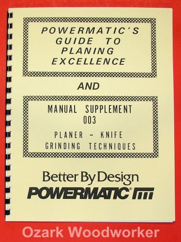 Powermatic guide to planing excellence &amp; knife grinding techniques manual 0914 for sale