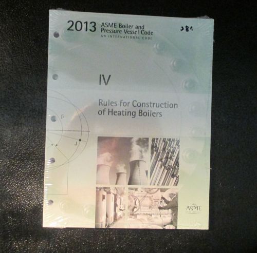 ASME NEW CODE BOOK 2013 SECTION IV &#034;Rules for Construction of Heating Boilers&#034;