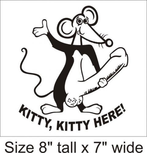 Kitty Kitty Here Vinyl Decal Sticker Prank Funny Adult  - 1221 A