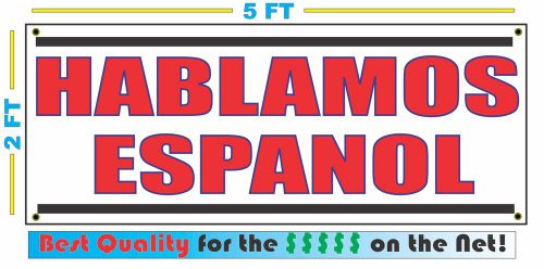 HABLAMOS ESPANOL All Weather Banner Sign NEW Larger Size High Quality! XXL