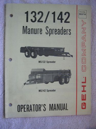 GEHL 132 &amp; 142 MANURE SPREADER OPERATOR&#039;S MANUAL
