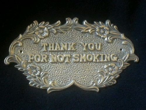VINTAGE BRASS SIGN - &#034;THANK YOU FOR NOT SMOKING&#034;  5&#034; X 9&#034; Made in Taiwan R.O.C