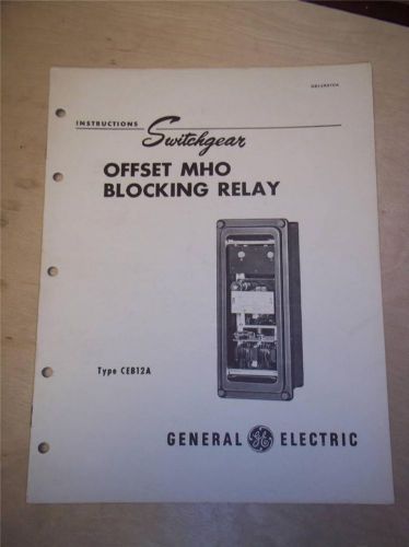 Vtg GE General Electric Manual~Offset MHO Blocking Relay CEB12A~Switchgear 1950