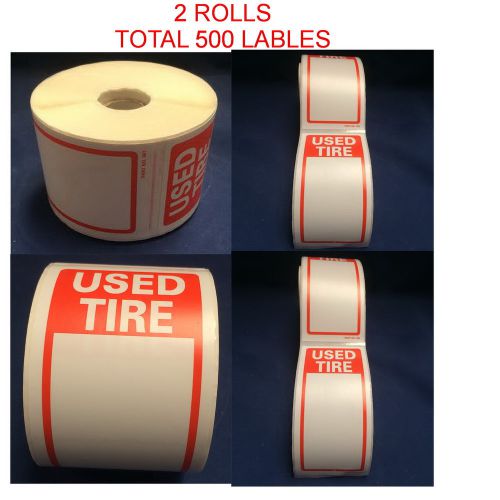 Tire Label - Used Tire 2 Rolls OF 250 STICKERS Size 6&#034; X 2.5&#034; Total 500 Stickers