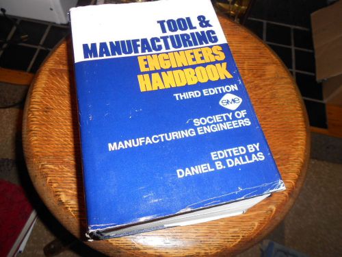 TOOL &amp; MANUFACTURING ENGINEERS HANDBOOK 3RD EDITION 1976 3 3/4&#034; THICK