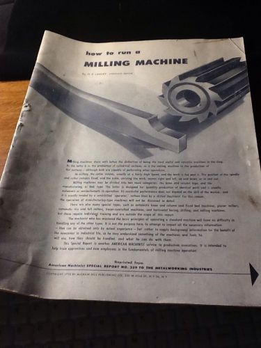 VTG 1953 American Machinists Special Report #329 How to run a Milling Machine