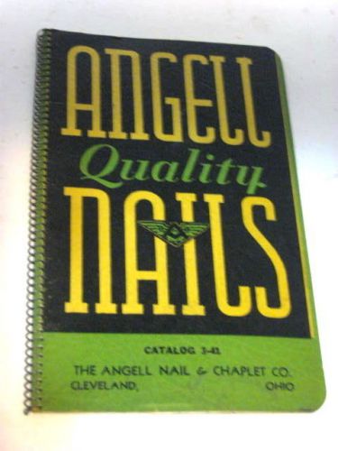 Vintage Angell Nails Catalog Cleveland Ohio 1939.