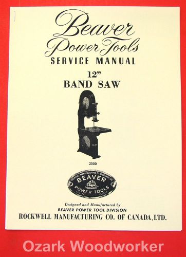 BEAVER-Rockwell 12&#034; Band Saw 2300 Instructions &amp; Parts Owner&#039;s Manual 1071